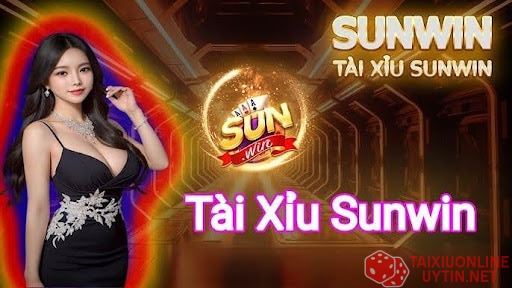 Nguồn gốc cổng game tài xỉu Sunwin