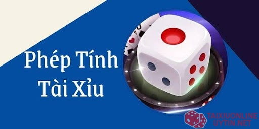 Tính xác suất tài xỉu | Mẹo chơi Tài xỉu là gì